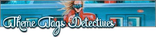 Challenge : [Theme Tags] Detectives