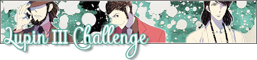 Challenge : Lupin III