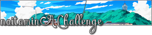 Challenge : noitaminA