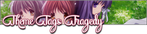 Challenge : [Theme Tags] Tragedy